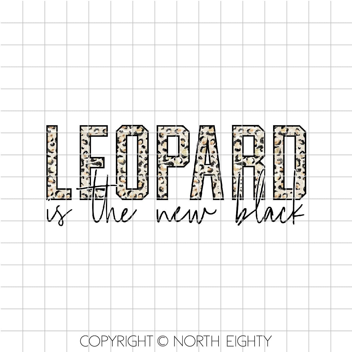 Leopard Is The New Black Sublimation Digital Download  - Leopard PNG - Waterslide - Digital Sublimation Design