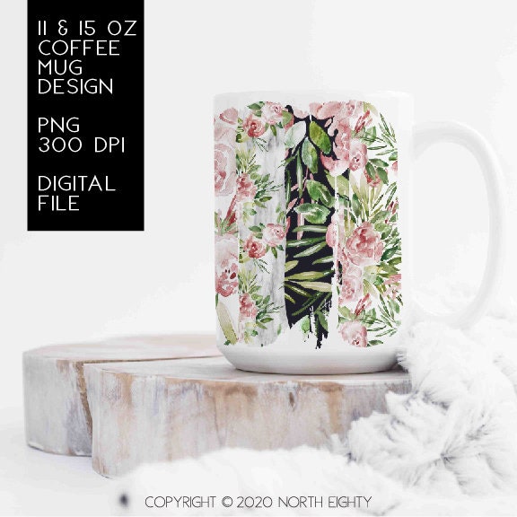 Coffee Cup Sublimation Design - Mug png - Watercolor Flowers - 11 oz mug design - 15 oz Coffee Cup Sublimation - Brushstrokes