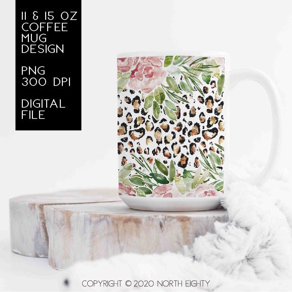 Coffee Cup Sublimation Design - Mug png - Watercolor Flowers - 11 oz mug design - 15 oz Coffee Cup Sublimation - Leopard
