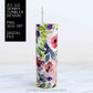 Skinny Tumbler png - 20 oz Sublimation Digital Download - Clip Art - Watercolor Flowers - 20 oz Tumbler Download