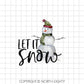 Let It Snow Sublimation Design Download - Snowman PNG Graphic