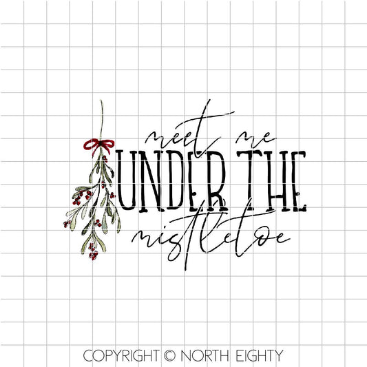 Christmas Sublimation - Mistletoe Digital Download- Christmas Clip Art - Watercolor Sublimation Design - Meet Me Under The Mistletoe