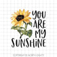 Sunflower Sublimation PNG - You Are My Sunshine Image Transfer - Watercolor Sunflower - Waterslide Design