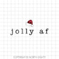 Jolly AF Sublimation Design - Santa Hat - Jolly Clip Art -  Sublimation Design - Jolly AF