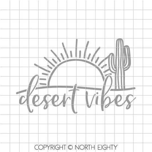 Desert Vibes svg - Cactus - Desert Cut File - Saguaro - Sun