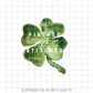 St Patrick's Day Sublimation Design - Shamrock Digital Download - Clip Art - Pinches Get Stitches