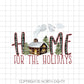 Christmas Sublimation  - Home For The Holidays png - Christmas Download - Watercolor Sublimation Design - Christmas