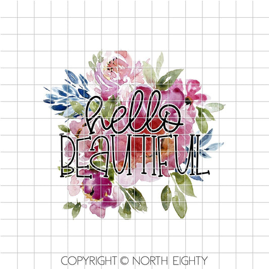 Hello Beautiful Sublimation Design png - Flower Digital PNG Download - Floral Clip Art - Watercolor floral - Sublimation - Waterslide